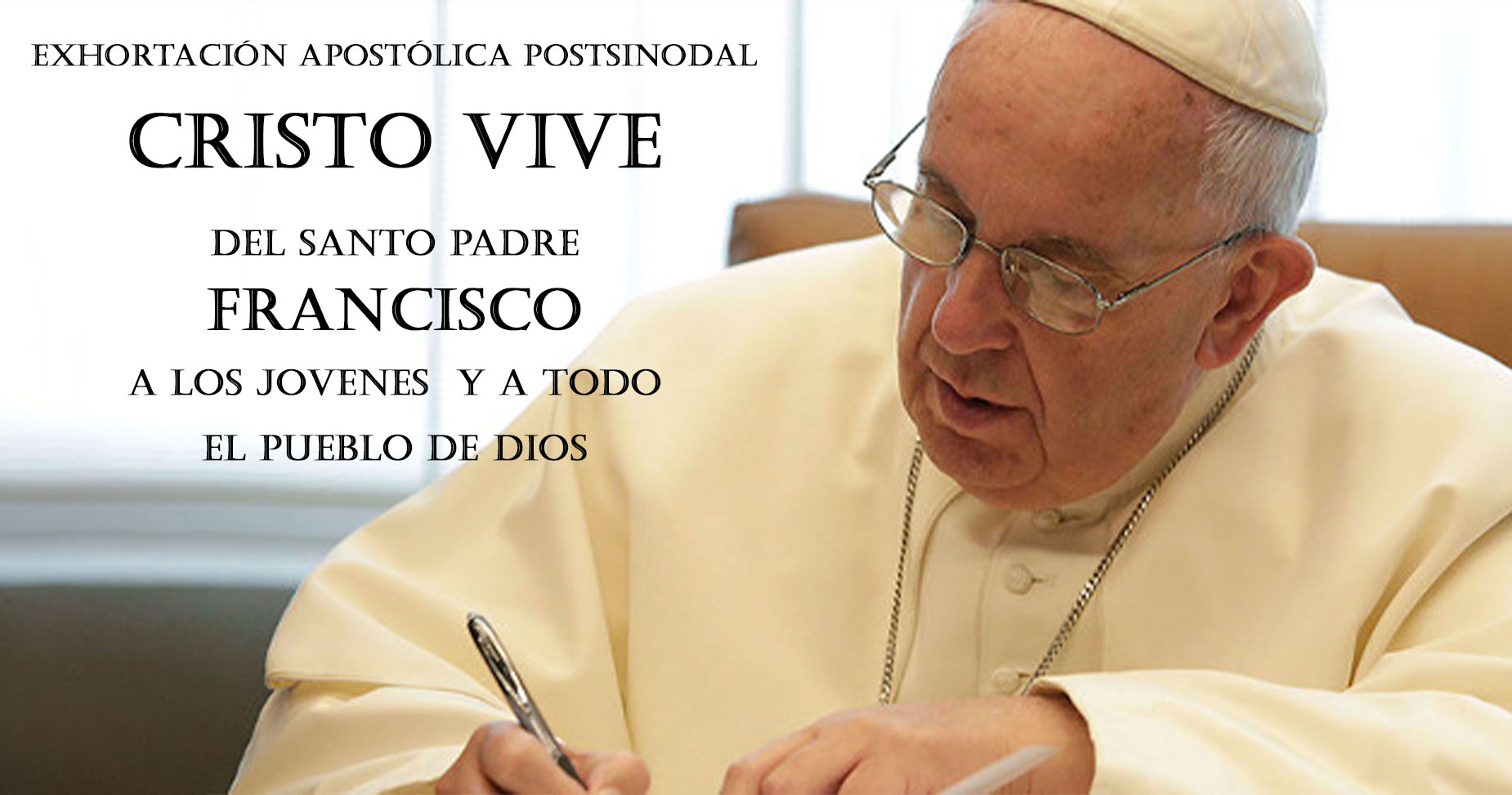 Exhortación Apostólica Postsinodal dirigida a los jóvenes